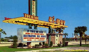 Tonight, after we check about town, we are all going to meet at the Hi-Way Theatre of FloridaPast