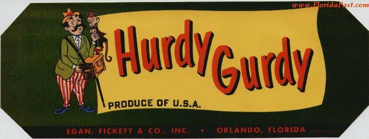 Hurdy Gurdy - ORLANDO, FLORIDA Citrus Label